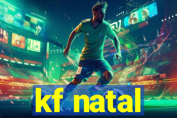 kf natal